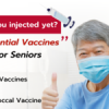 3 Essential Vaccines for Seniors
