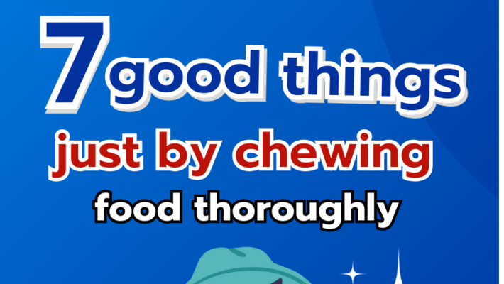 7 good things just by chewing food thoroughly